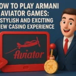 How to Play Armani Aviator Games: A Stylish and Exciting New Casino Experience