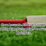 How Accurate Are Live Cricket Betting Tips During High-Pressure Matches